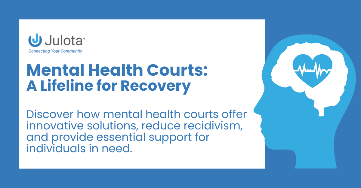 Mental Health Courts: A Lifeline for Recovery Julota Mental Health Courts: A Lifeline for Recovery Julota
